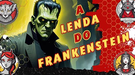 A História Sombria por Trás de Frankenstein YouTube