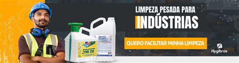 Produtos De Limpeza Hygibras Higiene Ocupacional Conheça A Importância Em Empresas