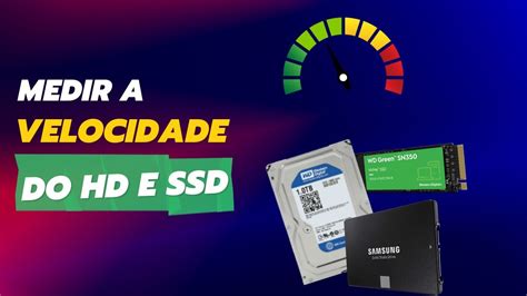 COMO MEDIR A VELOCIDADE DE LEITURA e GRAVAÇÃO DO HD ou SSD YouTube