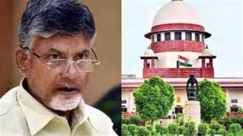 Delhi Supreme Court Comments On Former Ap Cm Chandra Babu Naidu On