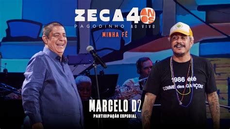 Zeca Pagodinho Anos Ao Vivo Minha F Part Especial Marcelo