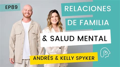 Relaciones De Familia Y Salud Mental Andr S Kelly Spyker I Ep