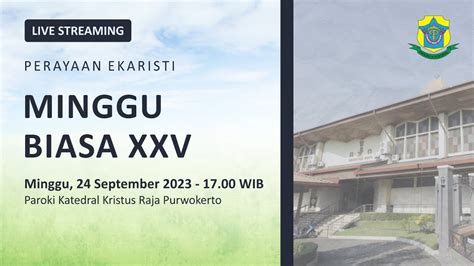 Misa Minggu Biasa Xxv Minggu 24 September 2023 1700 Wib