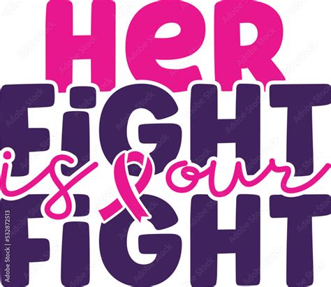 Her Fight Is Our Fight Svg Her Fight Is Our Fight Breast Cancer Svg