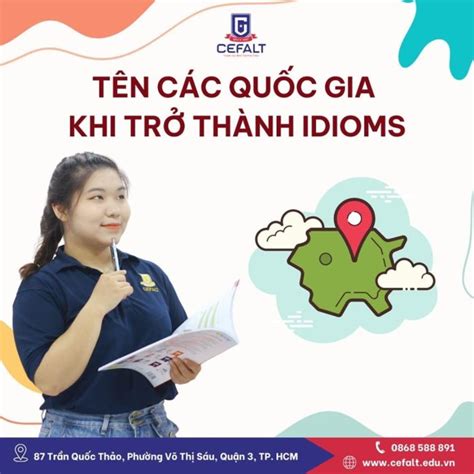 Tên Các Quốc Gia Khi Trở Thành Idioms CEFALT Trung tâm Đào tạo Bồi