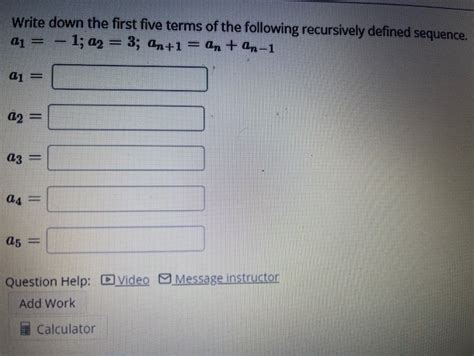 Solved Write Down The First Five Terms Of The Following Chegg