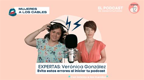 Los 5 errores más comunes al iniciar un podcast Aprende de Verónica