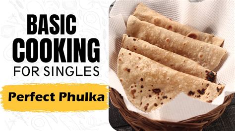 Lesson 10 How To Make Perfect Phulka फुलका Basic Recipes Basic