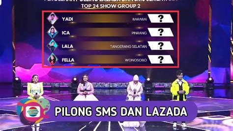 POLING SMS DAN LAZADA SEMENTARA SEBELUM PESERTA TAMPIL GROUP 2 SHOW DA5