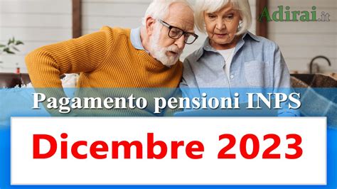 Pagamento Pensioni Dicembre 2023 Date Calendario Inps