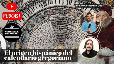 El origen hispánico del calendario gregoriano YouTube