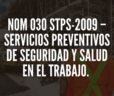 Nom Stps Servicios Preventivos De Seguridad Y Salud En El