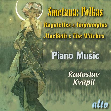 Smetana Macbeth Witches Polkas Czech Dances Bagatelles Kvapil