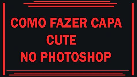 36 Como Fazer Capa Cute No Photoshop Cs6 Youtube