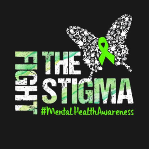 Fight The Stigma Mental Health Awareness T T Shirt Fight The Stigma Mental Health Awarenes