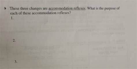 Solved These three changes are accommodation reflexes. What | Chegg.com