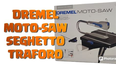 Dremel Moto Saw Seghetto Da Traforo Elettrico Video N Youtube