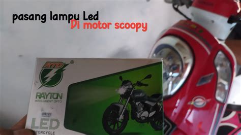 Cara Pasang Lampu Led Rtd Sisi Di Motor Scoopy Fi Youtube