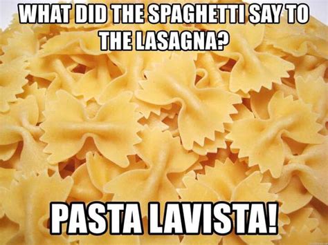 50 Hilarious Pasta Puns Jokes Memes Quotes And Sayings Legitng