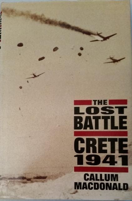 Lost Battle Crete By Macdonald C Very Good Hardcover