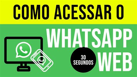 Como Usar O Whatsapp Web Em Segundos Youtube