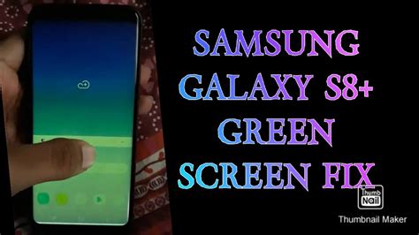 Samsung Galaxy S8 S9 Green Screen Fix For Free YouTube