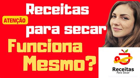 Receitas Para Secar Em 30 Dias 2 0 Funciona Mesmo Vale A Pena