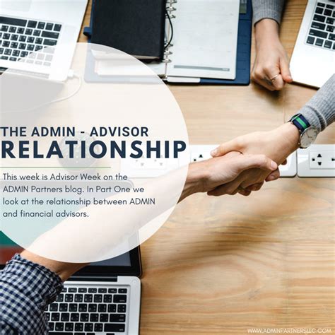 The Admin — Advisor Relationship We Often Discuss How Important Our