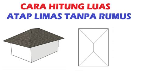 Cara Menghitung Luas Atap Limas Tanpa Rumus Youtube