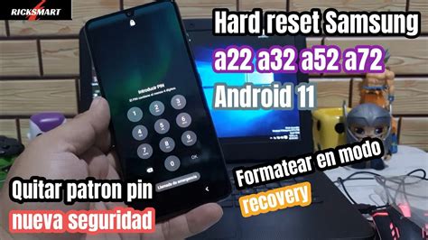 Formatear Hard Reset Samsung A32 A52 A72 Para Quitar Patron Pin Android