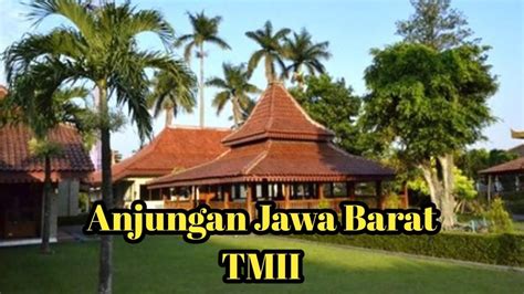 Anjungan Jawa Barat TMII YouTube