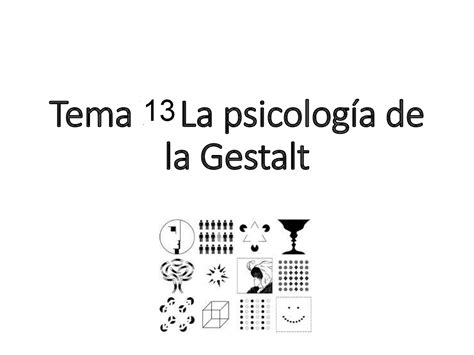 Tema 13 Psicologia Gestalt Diapositivas De Historia De La Psicología