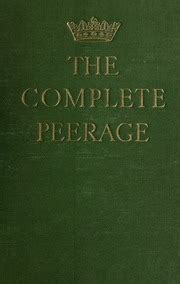 The complete peerage of England, Scotland, Ireland, Great Britain, and ...