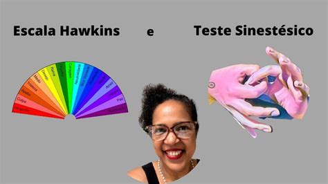 ESCALA HAWKINS E TESTE SINESTÉSICO YouTube