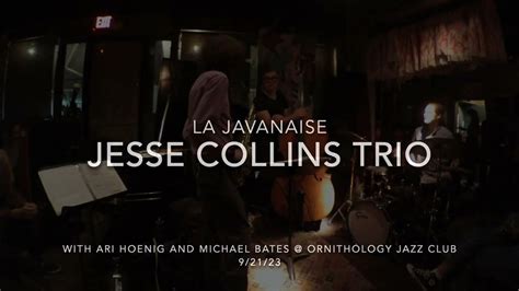 La Javanaise Jesse Collins Trio With Ari Hoenig And Michael Bates