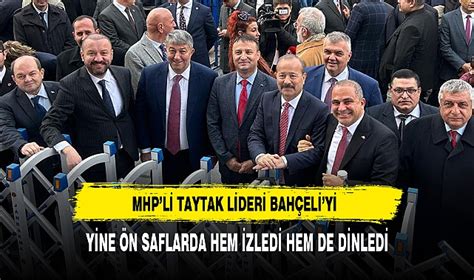 Mhp Li Taytak Ve Beraberindeki Heyet Manisa Da S Yaset Afyon