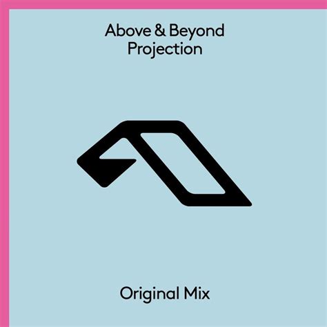 Above Beyond Projection Lyrics Genius Lyrics