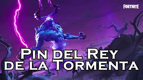 PIN DEL REY DE LA TORMENTA FORTNITE SALVANDO EL MUNDO YouTube