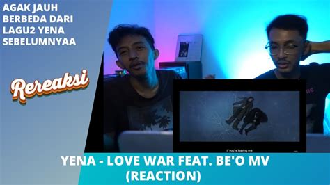 Yena Love War Feat Be O Mv Reaction Youtube