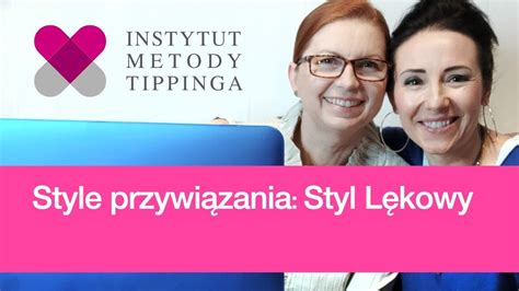 Style przywiązania styl lękowy YouTube