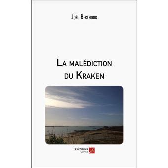 La malédiction du Kraken broché Joël Berthoud Achat Livre fnac