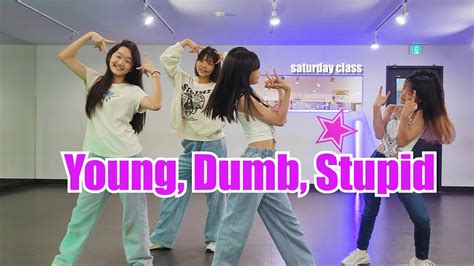 NMIXX 엔믹스 Young Dumb Stupid 영 덤 스튜핏 Dance cover 토요일Oneday