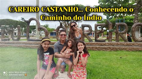 O Dia Que Conhecemos Careiro Castanho Amazonas T02 Ep 05 YouTube