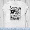 Sarcasm Just One Of My Many Talents SVG DXF PNG EPS Cut Files