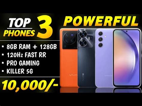 8GB RAM 128GB Top 3 Best Smartphone Under 10000 In 2023 Best