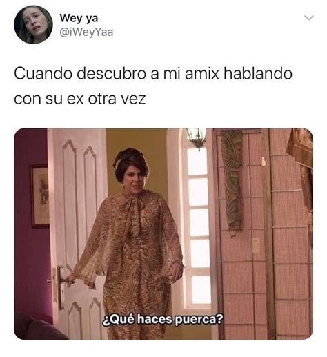 Pin De Xime Villegas En Momos Memes Divertidos Meme Gracioso Frases