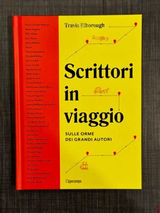 Scrittori In Viaggio Sulle Orme Dei Grandi Autori I Libri Di Eppi