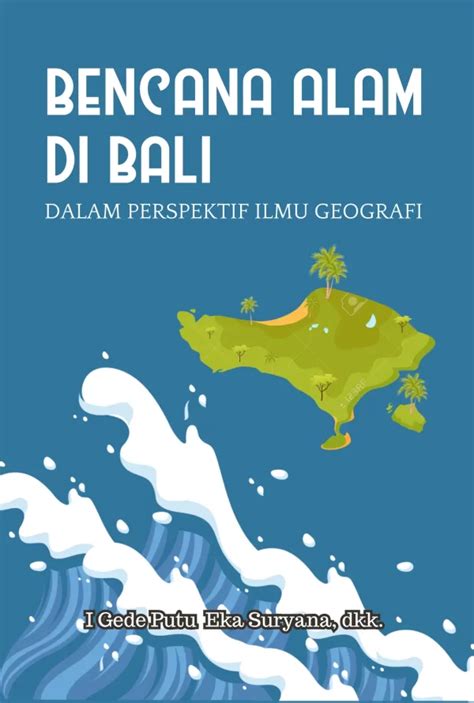 Bencana Alam Di Bali Dalam Perspektif Ilmu Geografi Penerbit Layanan