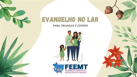 Proposta De Campanha Sobre O Evangelho No Lar Pela Rea De Inf Ncia E