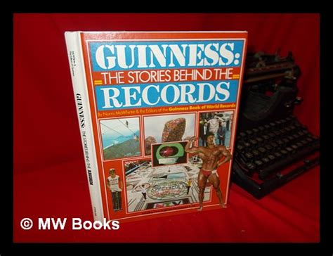 Guinness The Stories Behind The Records By Norris Mcwhirter The